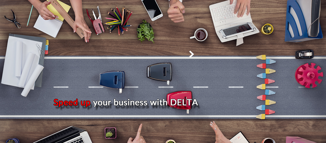 Speed up your business with DELTA